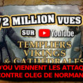 TEMPLIERS VIKINGS & CATHEDRALES : D'où viennent les attaques ?