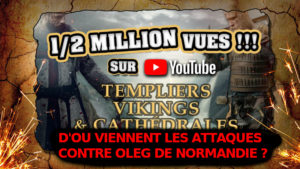 TEMPLIERS VIKINGS & CATHEDRALES : D’où viennent les attaques ?